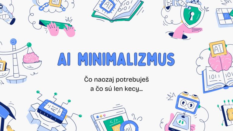 AI minimalizmus: Vykopni zbytočné AI kecy